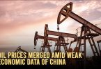 Oil prices merged amid weak economic data of China