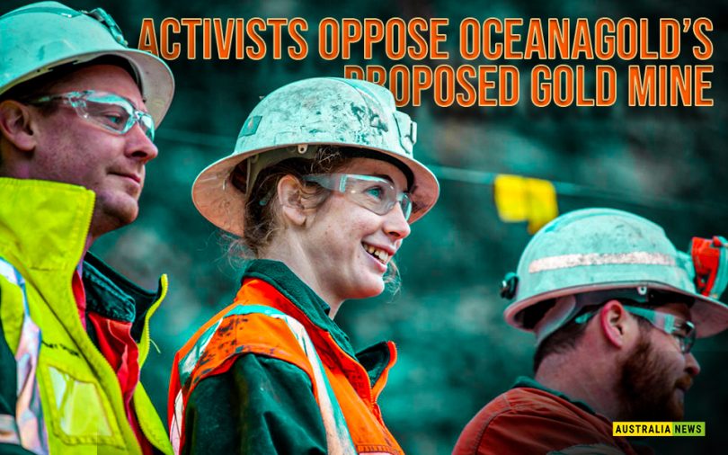 Activists oppose OceanaGold’s proposed gold mine
