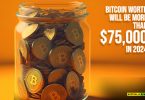Bitcoin worth will be more than $75,000 in 2024