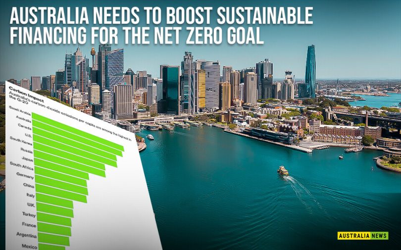 Australia needs to boost sustainable financing for the Net Zero Goal