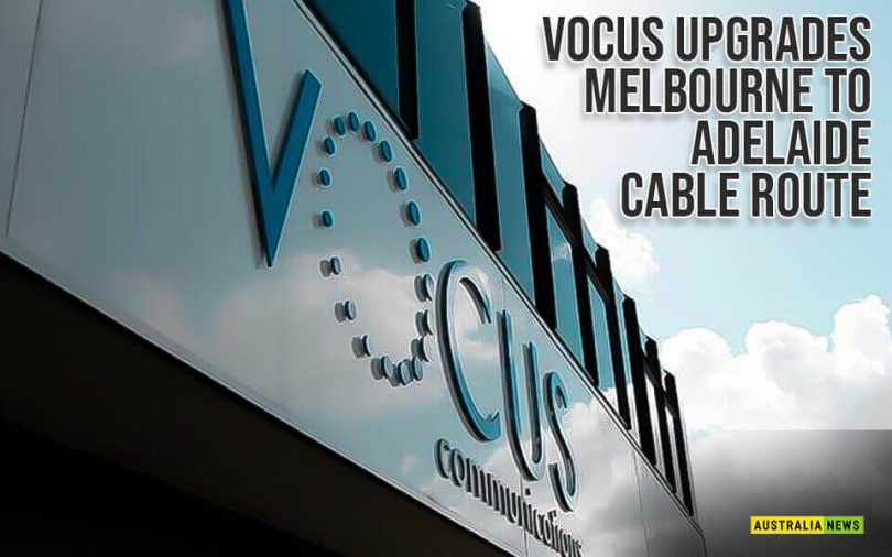 Vocus Upgrades Melbourne to Adelaide Cable Route