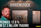 Birkenstock plunges 12.6 per cent in $2.3 billion trading debut flop
